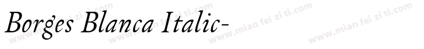 Borges Blanca Italic字体转换